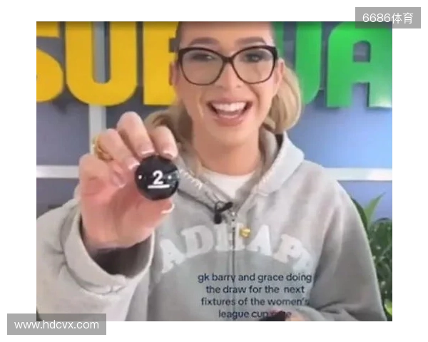 网红参加女足英联杯抽签发表反热刺言论,英女超联盟被迫道歉